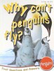Penguins :Why Can't Penguins Fly? (First Questions And Answers) (First Q&A)