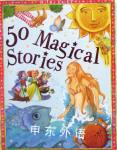 50 Magical Stories Miles Kelly Publishing Ltd