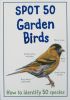 Spot 50 Garden Birds(Large Spot 50 Series)