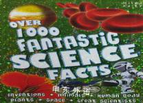 Over 1000 Fantastic Science Facts Miles Kelly Publishing Ltd