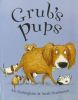 Grub's Pups