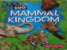 Mammal Kingdom (My Day at the Zoo)
