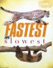 Fastest and Slowest (Animal Opposites)