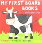 My First Board Books Julie Fletcher