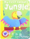 My First colours ：Jungle Julie Fletcher