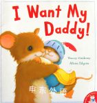 I Want My Daddy! Tracey Corderoy