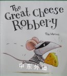 The Great Cheese Robbery Tim Warnes