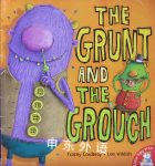 The Grunt and the Grouch Tracey Corderoy