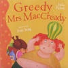 Greedy Mrs Maccready Ever So