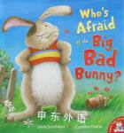 Who's Afraid of the Big Bad Bunny? Steve Smallman