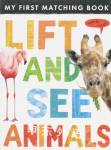 Lift and See: Animals Little Tiger Press