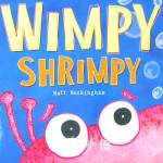 Wimpy Shrimpy Matt Buckingham