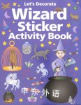 Let's Decorate:Wizard Sticker Activity Book Priddy Books