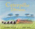 Caterpillar Dreams