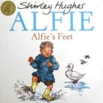 Alfie: Alfie feet Shirley Hughes