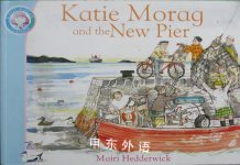 Katie Morag Classics: Katie Morag and the new pier Mairi Hedderwick