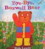 Bye-Bye,Bozwell Bear