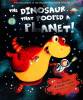 The Dinosaur That Pooped a Planet!