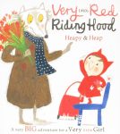 Very Little Red Riding Hood Teresa Heapy;Sue Heap