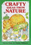 Crafty Ideas from Nature Myrna Daitz  Shirley Williams