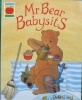Mr. Bear Babysits