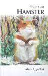 How to Care for Your Hamster (Your first...series) Mary Appleton