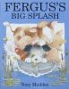 Fergus's Big Splash