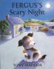 Fergus Scary Night