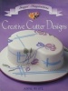 Creative Cutter Designs (Sugar Inspiration Ser) 
