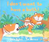 I Do not Want to Have a Bath Julie Sykes