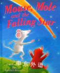 Mouse, Mole and  The  Falling Star A.H.Benjamin