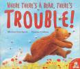 Where Theres a Bear, Theres Trouble!