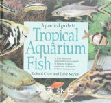 A Practical Guide to Tropical Aquarium Fish Richard Crow