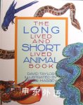 The Long-Lived and Short-Lived (The animal books) David Taylor