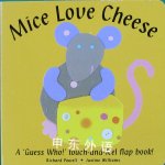 Mice Love Cheese (Touch & Feel Flap Books) Richard Powell
