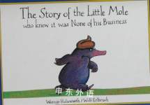 The Story of the Little Mole Who Knew it Was None of His Business Werner Holzwarth
