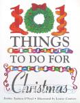 101 Things to Do for Christmas Debbie Trafton O'Neal