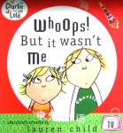 Whoops But it Wasnt Me (Charlie and Lola) Lauren Child