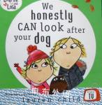 We can Honestly Can Look After Your Dog (Charlie and Lola) Lauren Child