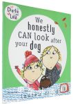 We can Honestly Can Look After Your Dog (Charlie and Lola)