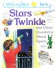 I wonder why stars twinkle