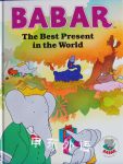 Babar - The Best Present in the World Jean de Brunhoff, bpNichol