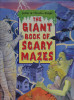 The Giant Book Of Scary Mazes