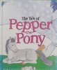 The Tale of pepper the Pony