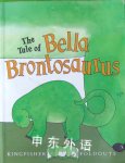 The Tale of Bella Brontosaurus Kingfisher Foldouts Terri Wiltshire