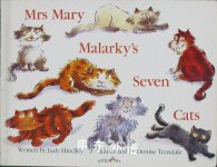 Mrs. Mary Malarky's Seven Cats Judy Hindley;Denise Teasdale