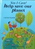 Yes I Can! Help Save Our Planet