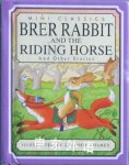 Mini classics:Brer Rabbit and the Riding Horse and other stories Stephen Holmes