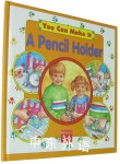 A Pencil Holder (You Can Make It)