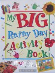 My BIG Rainy Day Activity Book Penny Olawski and Nicola Slee